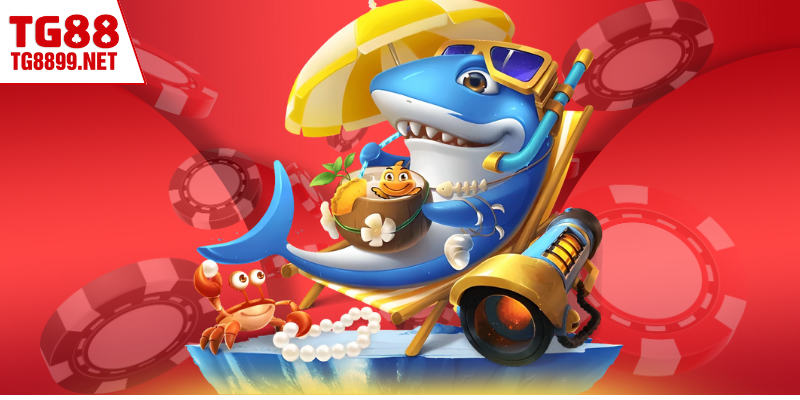 New Fishing Season TG88 – Chu Kỳ Bắn Sinh Lợi Ổn Định 3 Hệ thống phòng chơi đa dạng